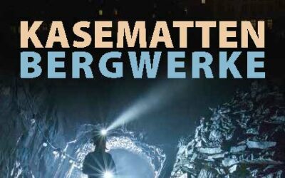 « Kasematten – Bergwerke » – Multivision von Jérôme Konen am 24. März 2023